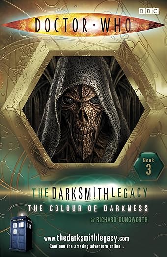 Doctor Who: The Colour of Darkness: The Darksmith Legacy: